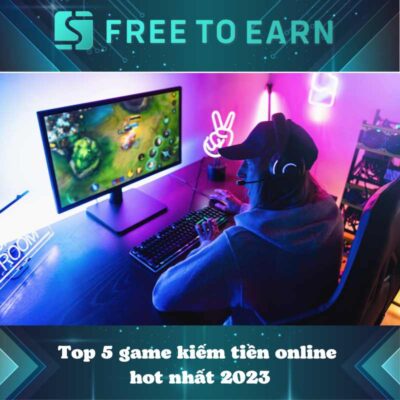 top 5 game kiếm tiền hot