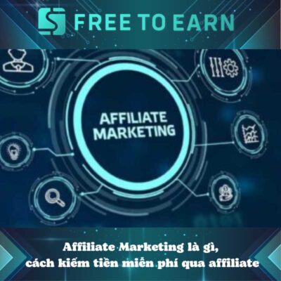 Affiliate là gì, cách kiếm tiền miễn phí qua affiliate