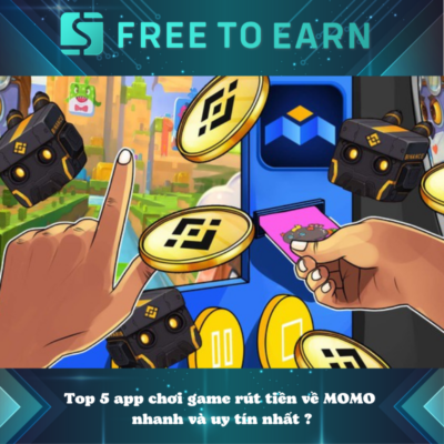 Top 5 app chơi game rút tiền về MOMO nhanh và uy tín nhất