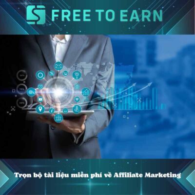 Trọn bộ tài liệu miễn phí về Affiliate Marketing